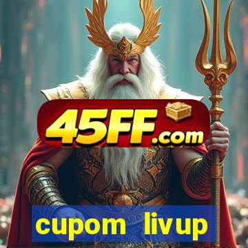 cupom livup primeira compra